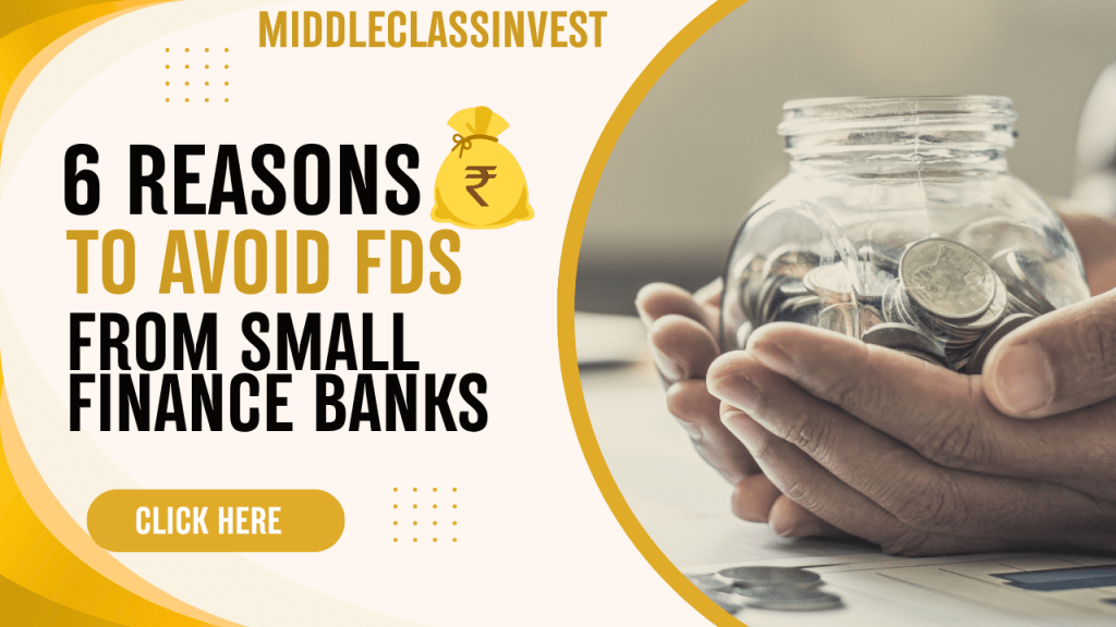 6 Reasons to Avoid FDs from Small Finance Banks