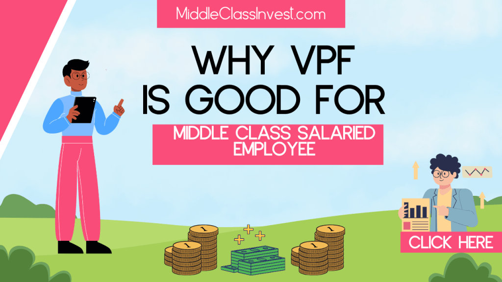 8 reasons why VPF is good for middle class salaried employee